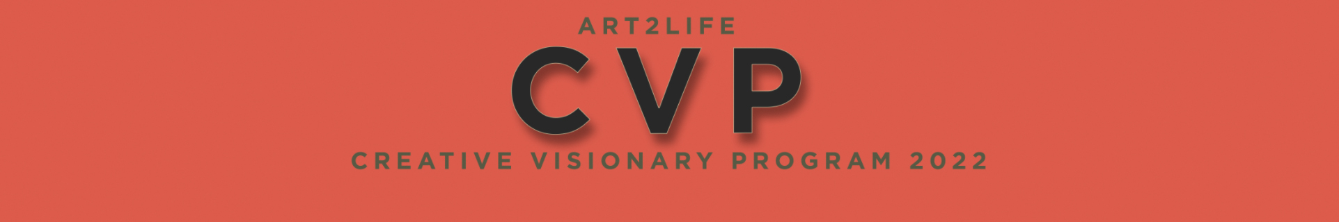 Art2Life CVP Creative Visionary Program 2022